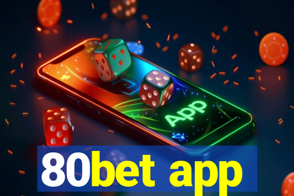 80bet app